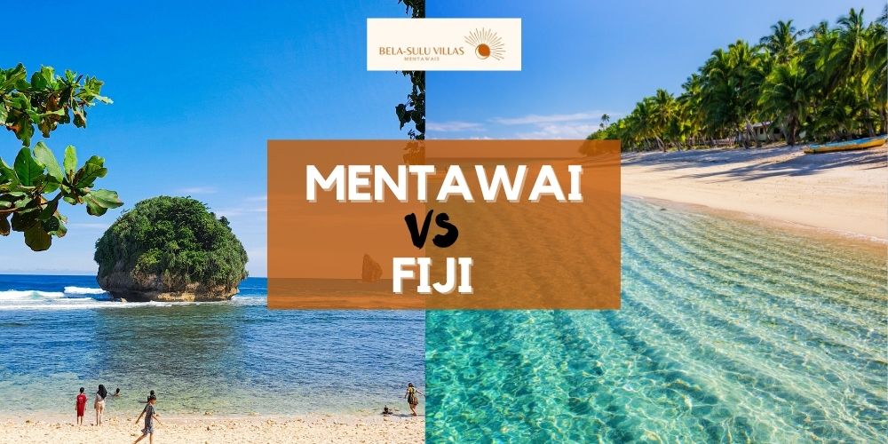 Mentawai vs. Fiji Ideal Surfing Island Escape